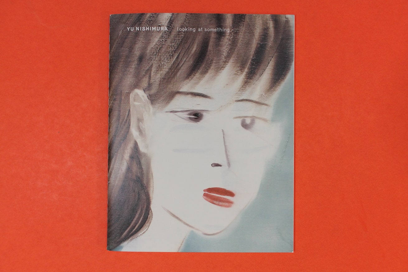 Yu Nishimura - Looking at Something - Printed Matter