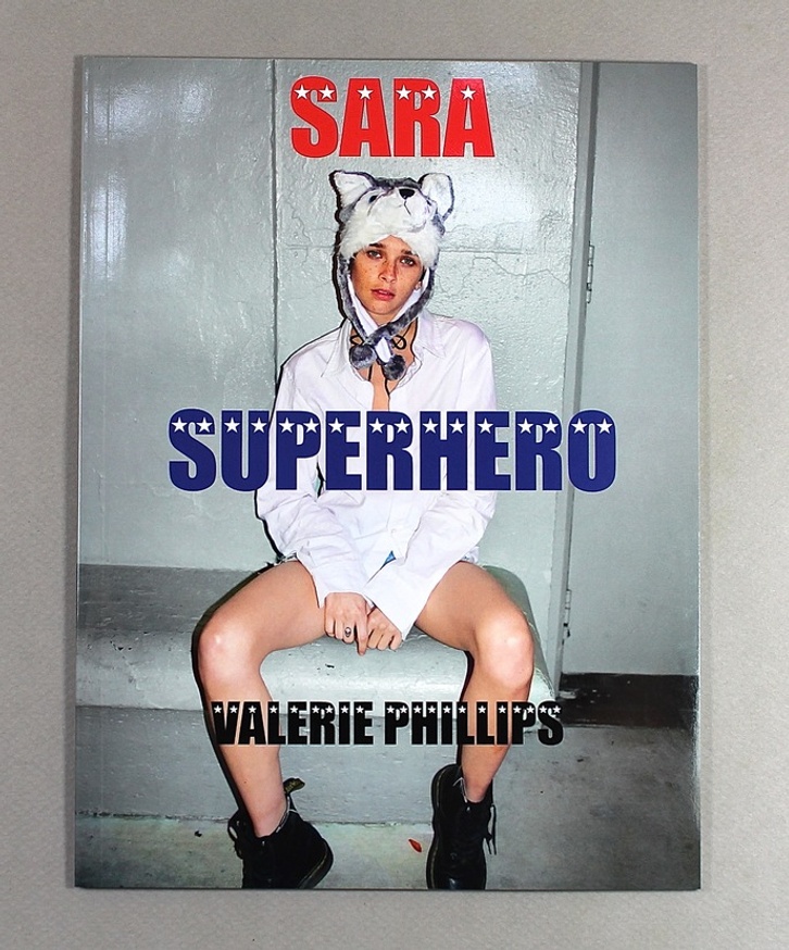 Valerie Phillips - Sara Superhero - Printed Matter