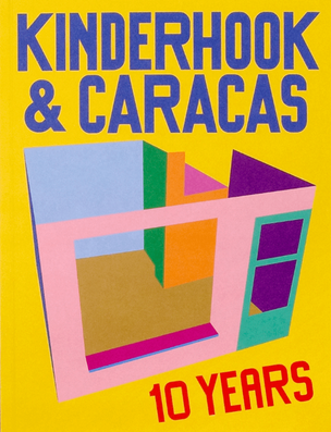 10 Years of Kinderhook & Caracas 2011-2021