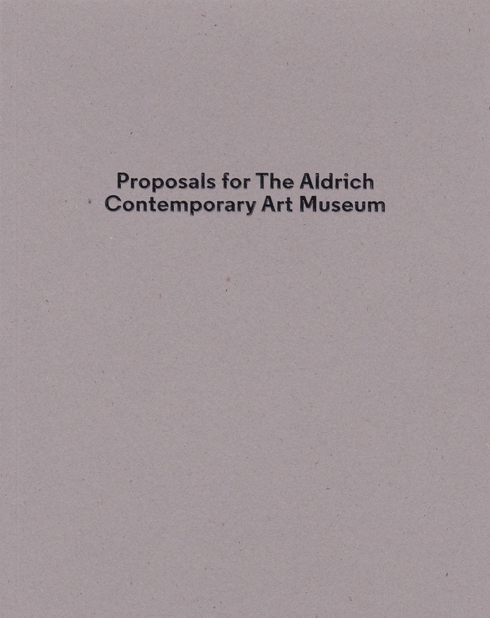 Proposals for the Aldrich Contemporary Art Museum