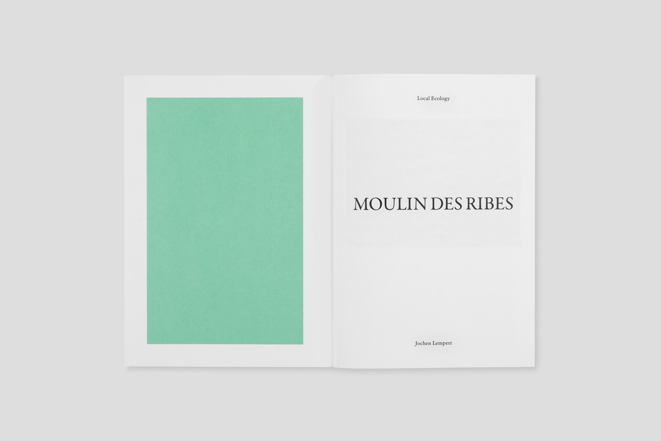 Jochen Lempert - Local Ecology: Moulin des Ribes - Printed Matter