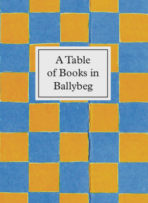 A Table of Books in Ballybeg