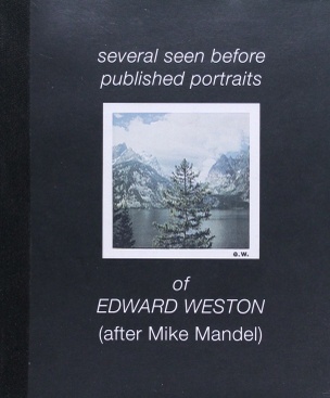 Several Seen Before Portraits of Edward Weston (after Mike Mandel)