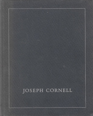 An Exhibition of Works by Joseph Cornell