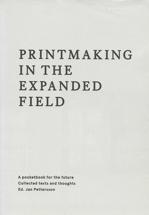 Printmaking In the Expanded Field
