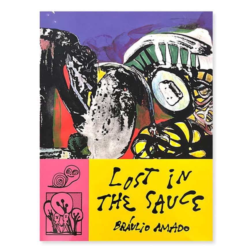 Braulio Amado - Lost In The Sauce - Printed Matter
