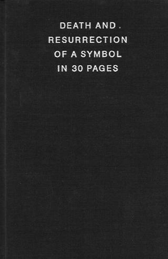 Death and Resurrection of a Symbol in 30 Pages