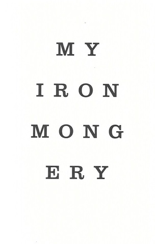 My Ironmongery