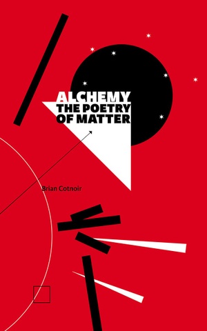 Alchemy: The Poetry of Matter [Paperback]