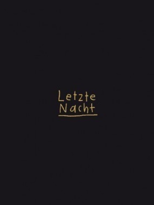Letze Nacht / Last Night