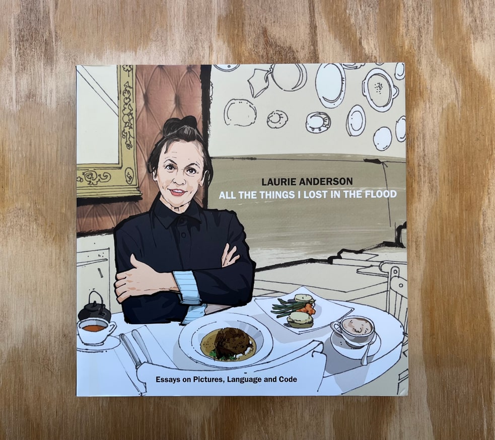 All Things Lost in the Flood ローリー・アンダーソン Laurie Anderson - All the Things I Lost In the Flood - Printed Matter