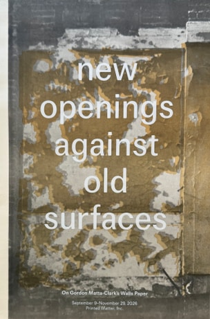 New Openings Against Old Surfaces [Exhibition Poster], 2026