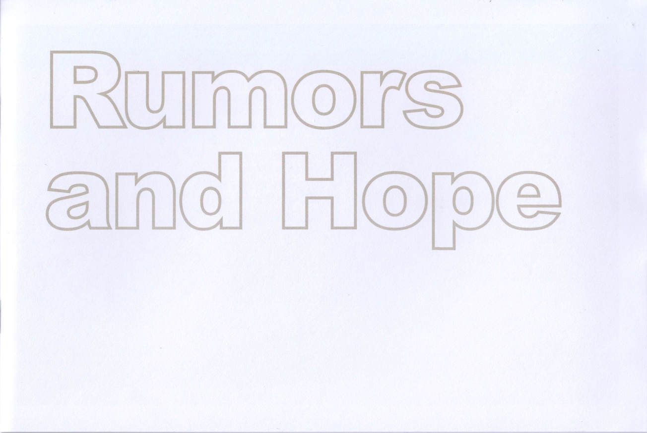 Rumors and Hope