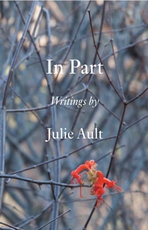 In Part: Writings by Julie Ault