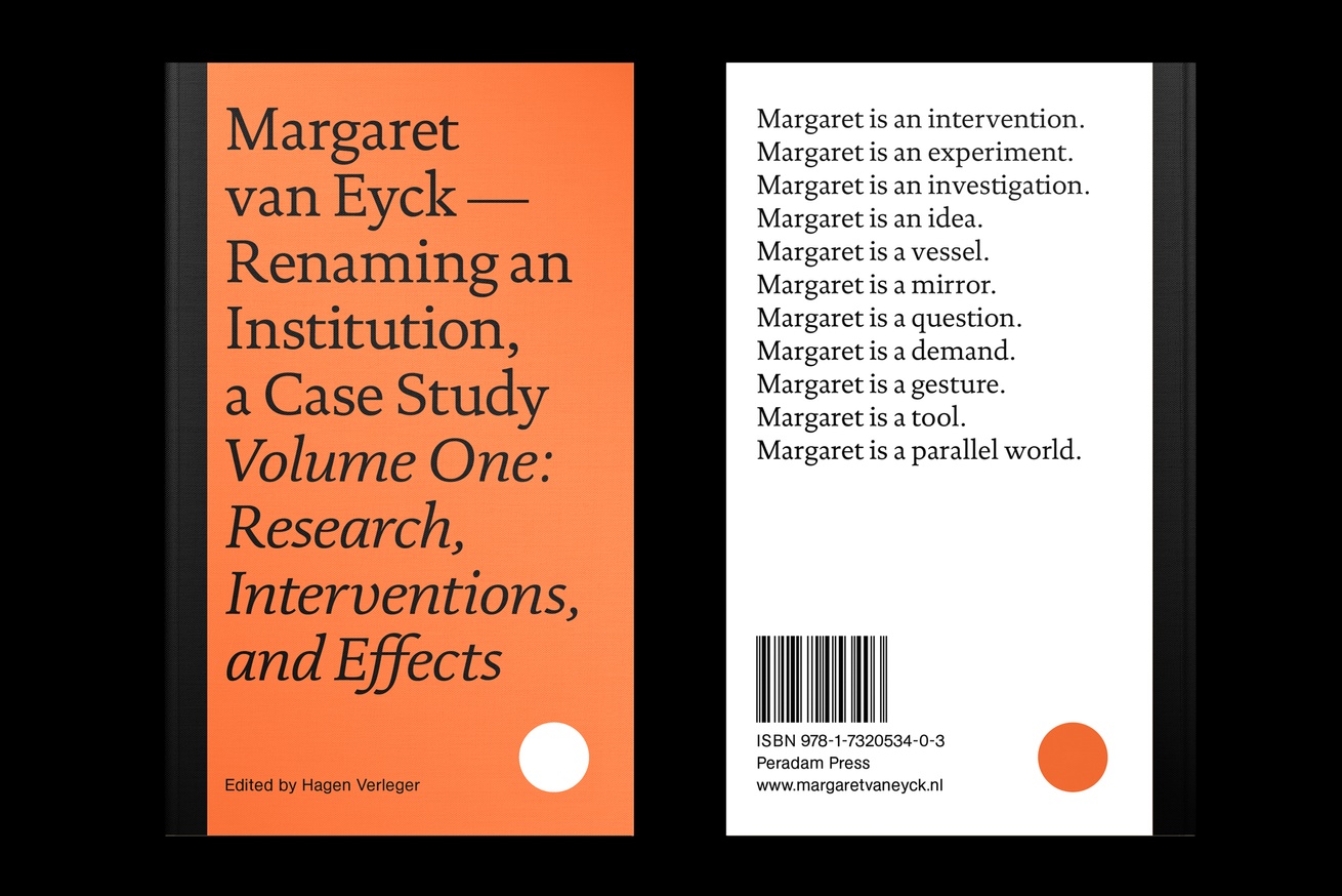 Margaret van Eyck: Renaming an Institution, a Case Study Volume One: Research, Interventions, and Effects