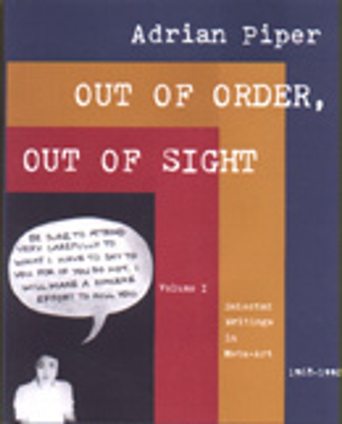 Out of Order, Out of Sight [Volume I:  Selected Writings in Meta-Art, 1968 - 1992; Volume II: Selected Writings in Art  Criticism  1967-1992]
