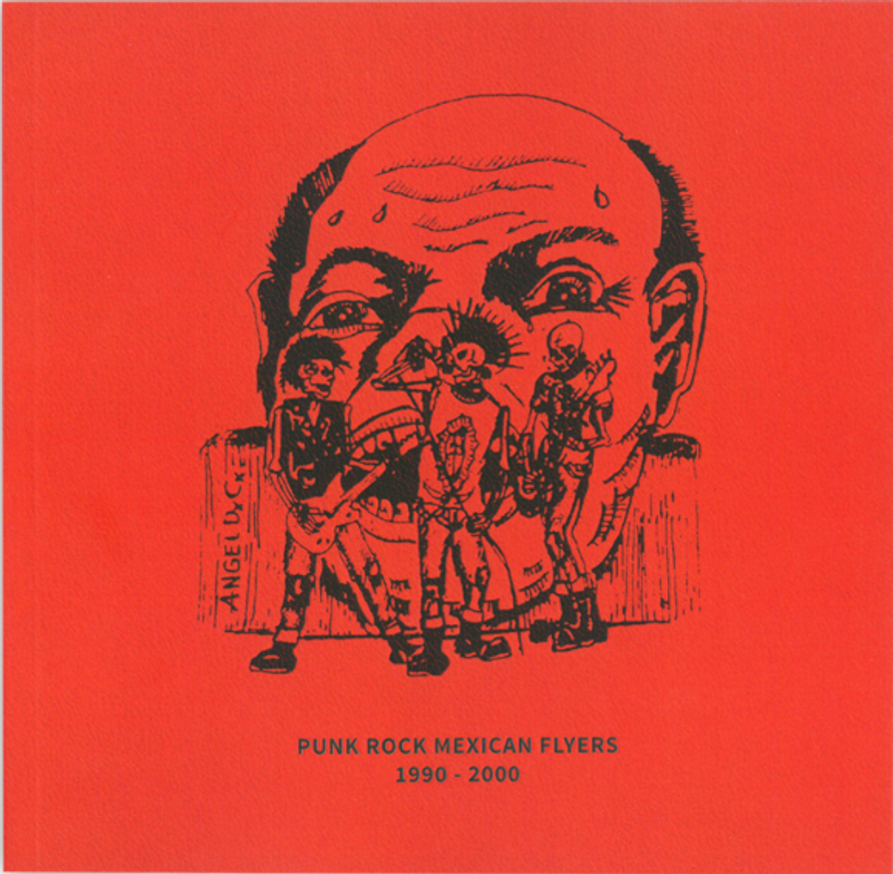 Hector Mosko - Punk Rock Mexican Flyers 1990 - 2000 - Printed Matter