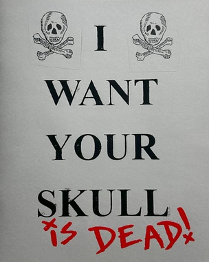 I Want Your Skull (Is Dead!)