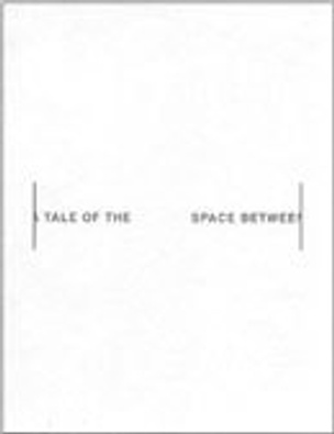 A Tale of the Space Between