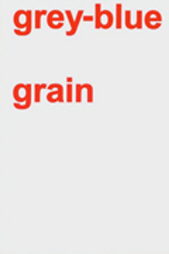 Grey-Blue Grain