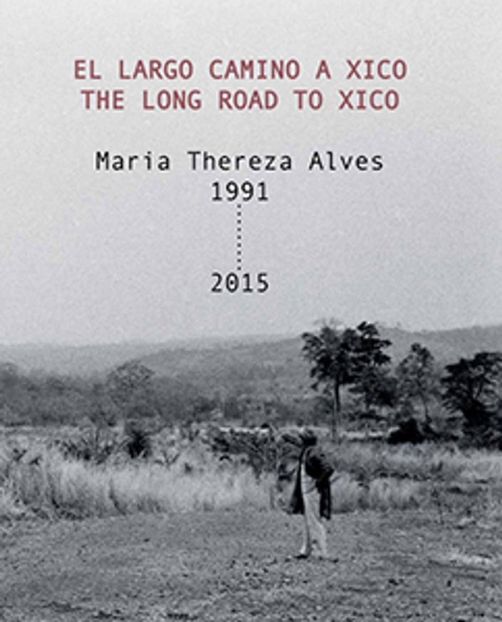 Maria Thereza Alves: The Long Road to Xico / El largo camino a Xico, 1991–2015