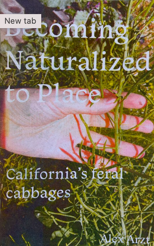 Becoming Naturalized to Place: California's Feral Cabbages [Third Printing]