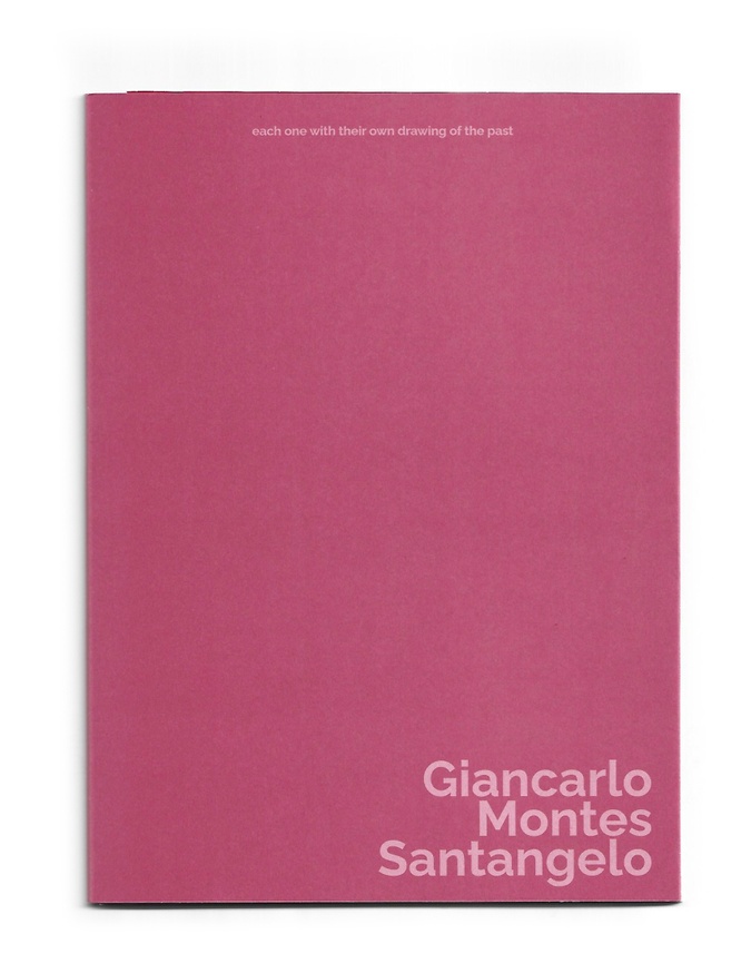 Giancarlo Montes Santangelo: "each one with their own drawing of the past"