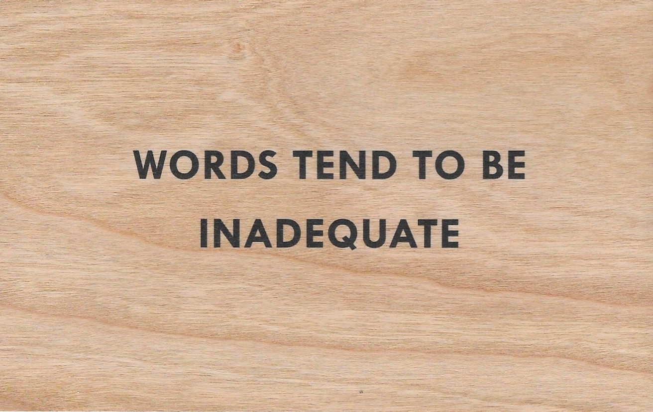 Words Tend To Be Inadequate Wooden Postcard [Black Text]