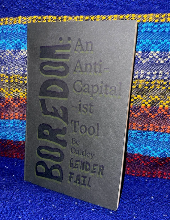 Boredom: An Anti-Capital-ist Tool [First Edition] thumbnail 2