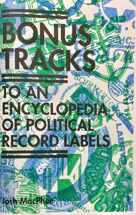 An Encyclopedia of Political Record Labels Bonus Tracks [Second Printing]