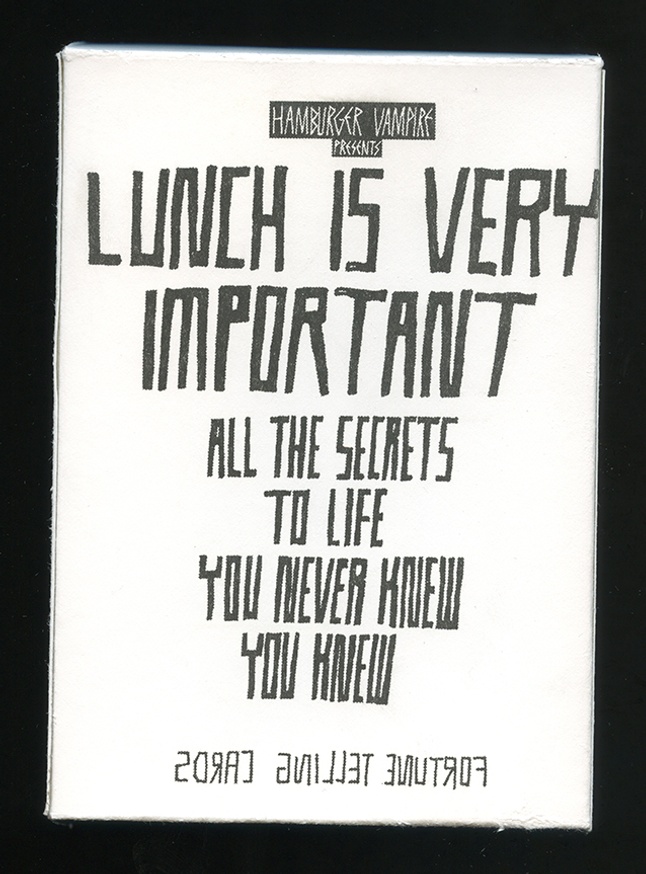 Lunch Is Very Important : All the Secrets to Life You Never Knew You Knew [Fortune Telling Cards]