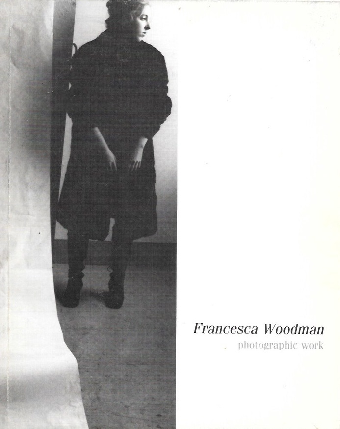 Francesca Woodman - Francesca Woodman: Photographic Work