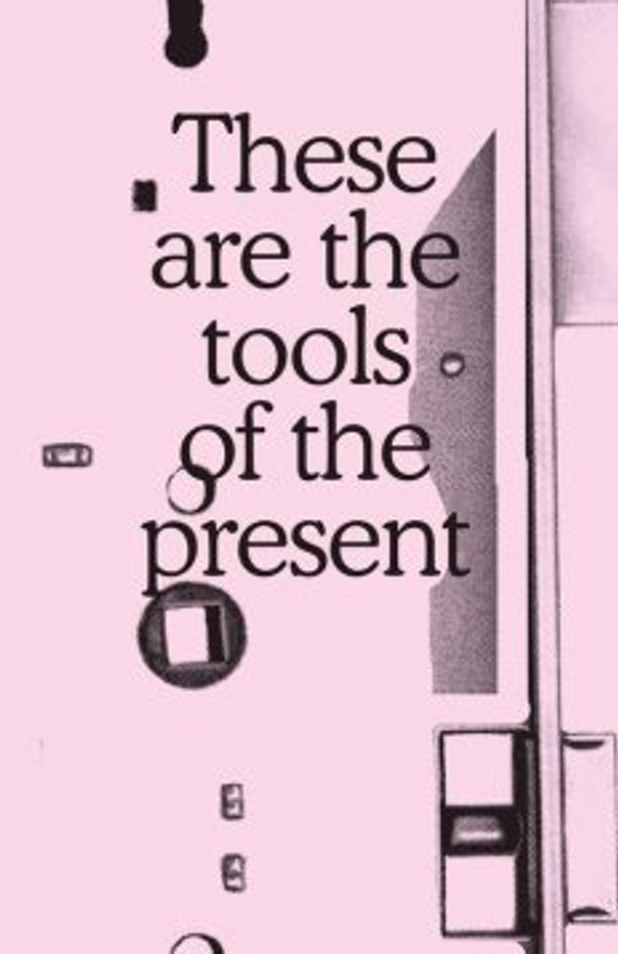These Are the Tools of the Present