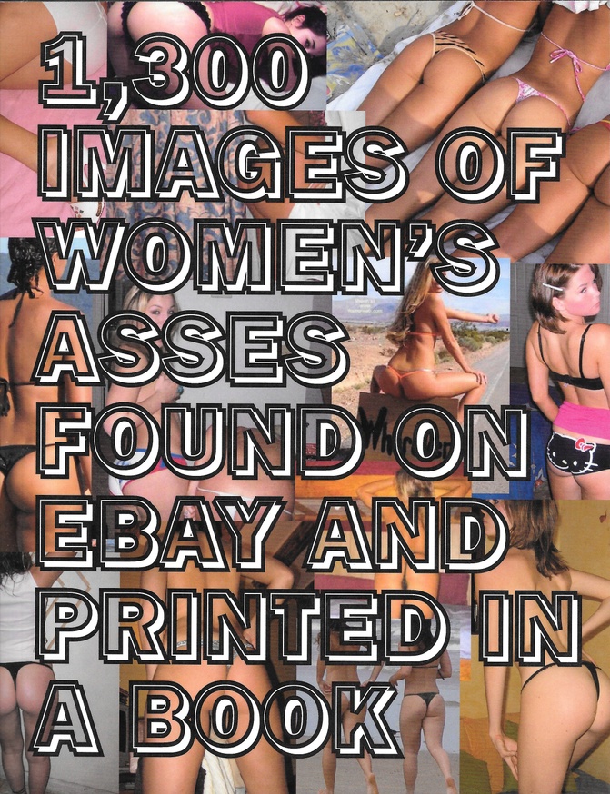 1,300 Images of Women's Asses Found on eBay and Printed in a Book