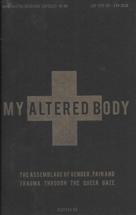 My Altered Body: The Assemblage of Gender, Pain and Trauma Trough The Queer Gaze