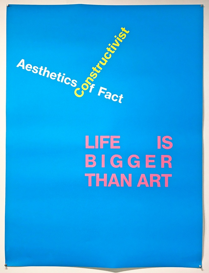 Untited (Life is Bigger Than Art, from the _Meta-Constructivism_ Poster Series), 2016