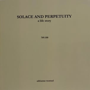 SOLACE AND PERPETUITY, a life story