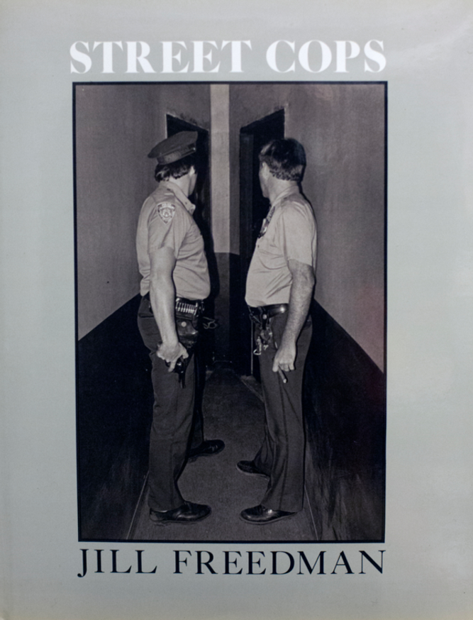 Jill Freedman - Street Cops [Hardcover] - Printed Matter