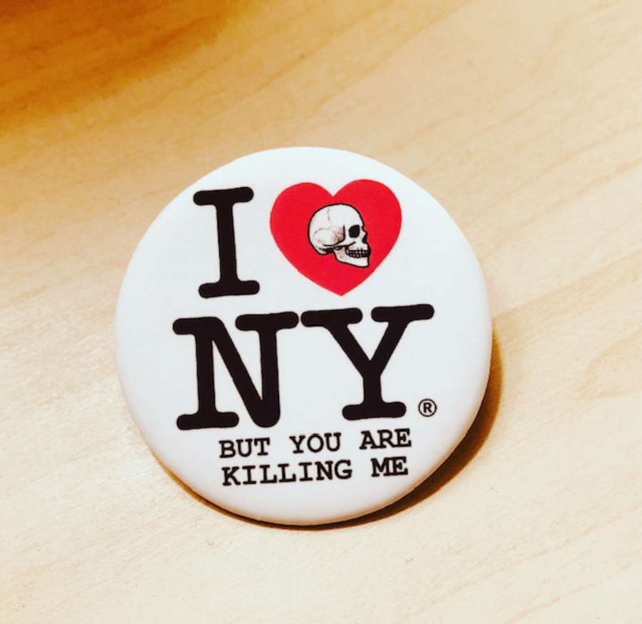 I Love NY But You Are Killing Me Button
