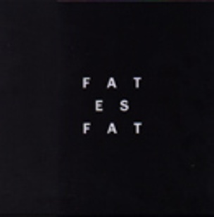 Fat Es Fat : Druckgrafik und Multiples 1986 - 2002