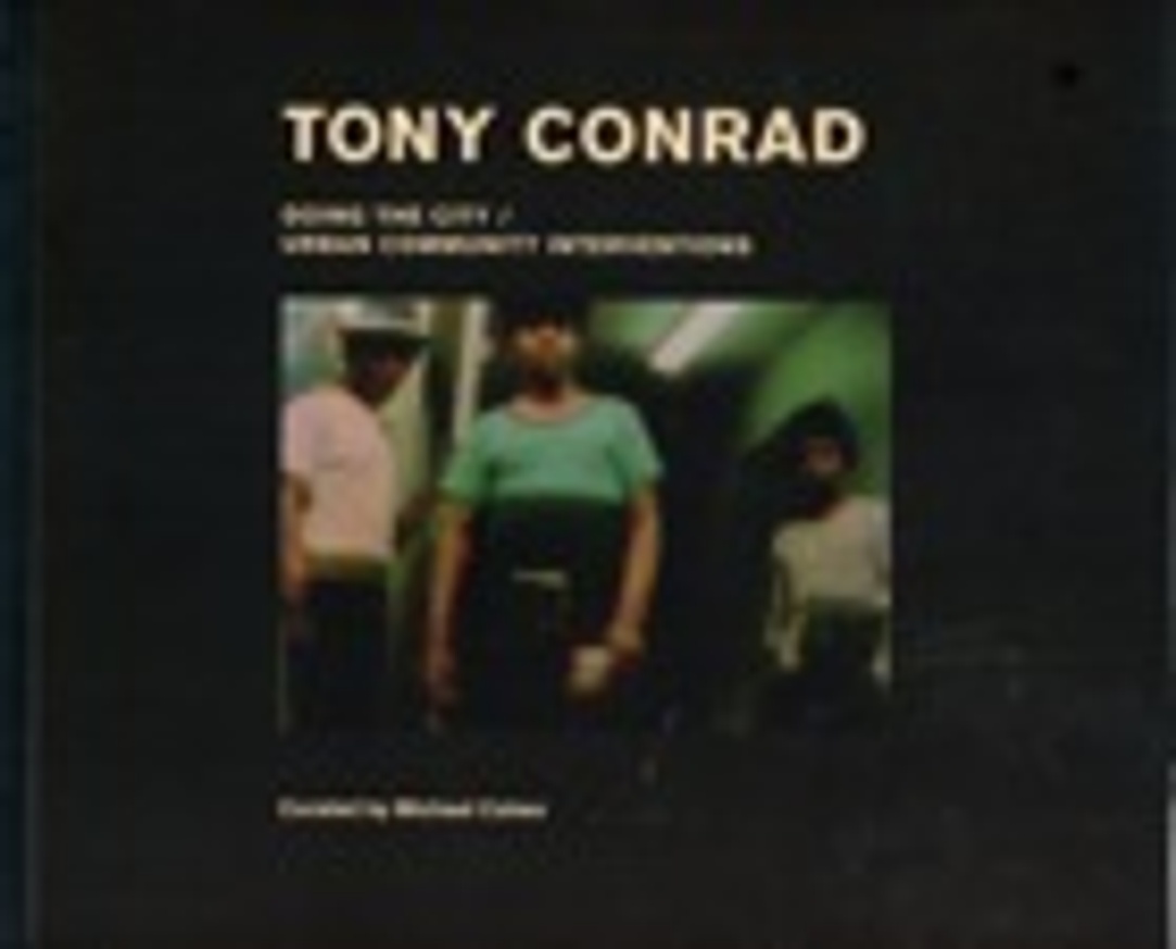 Tony Conrad: Doing the City