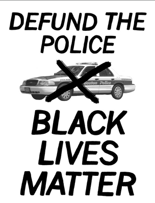 Defund the Police / Black Lives Matter