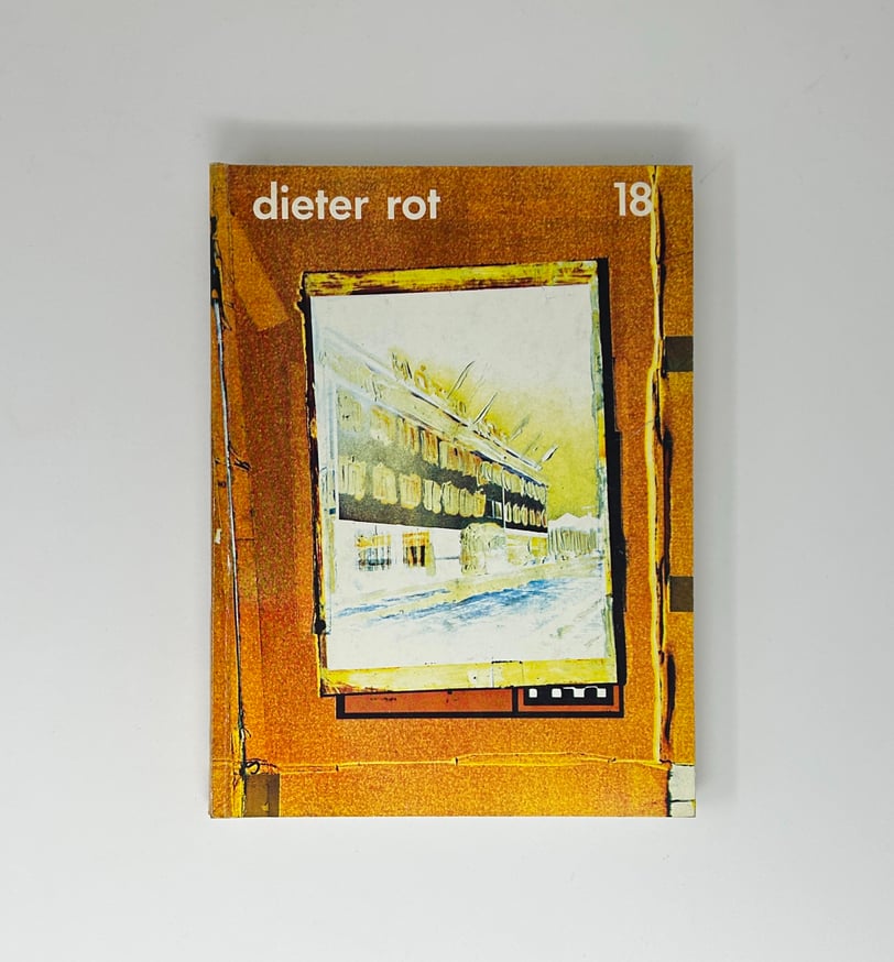 Dieter Roth and Dieter Rot - Gesammelte Werke: Band 18 [Collected Works ...