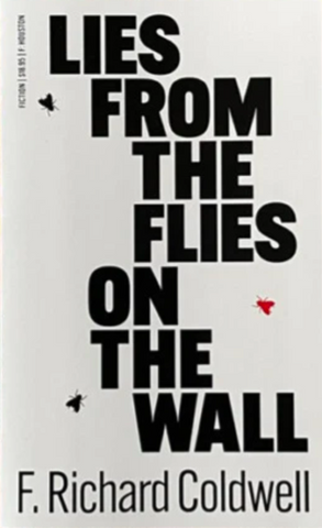Lies from the Flies on the Wall