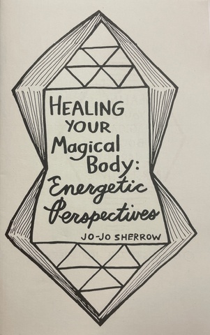 Healing Your Magical Body: Energetic Perspectives