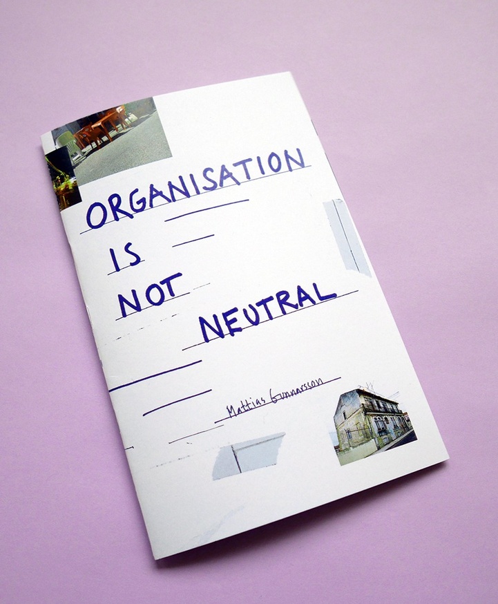 Organisation Is Not Neutral