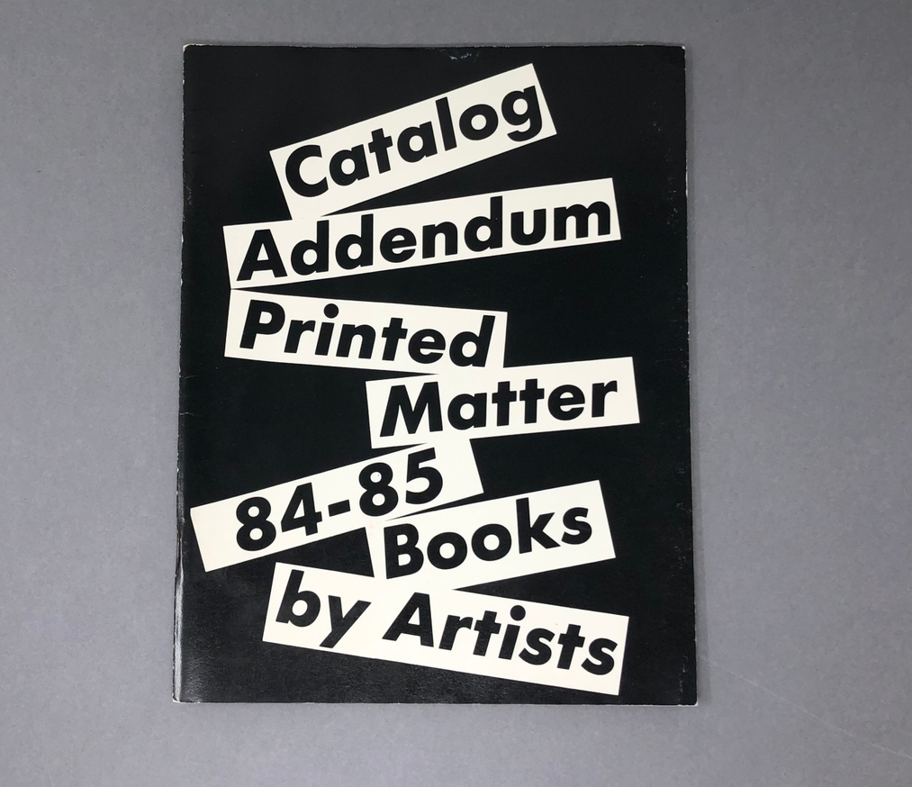 Printed Matter Catalog Addendum 1984-1985