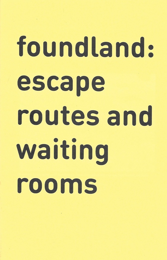 Foundland: Escape Routes and Waiting Rooms