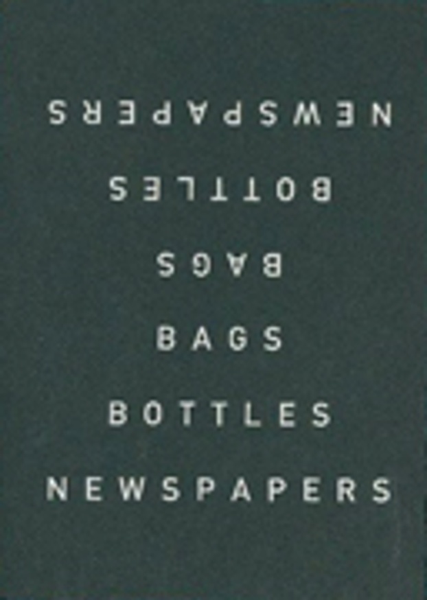 Bags, Bottles, Newspapers
