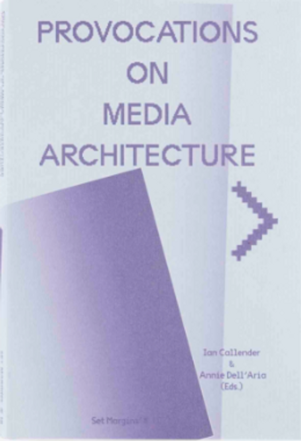 Provocations on Media Architecture